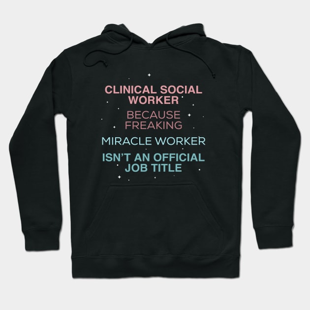 Clinical Social Worker Hoodie by beaching